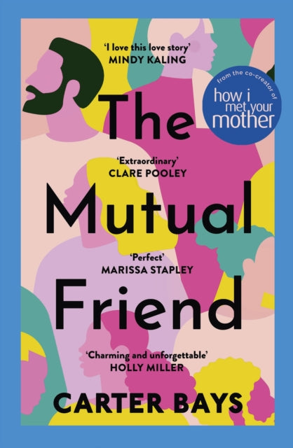 Book cover of: Mutual Friend. By: Carter Bays