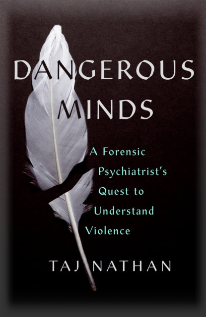 Book cover of: Dangerous Minds. By: Taj Nathan