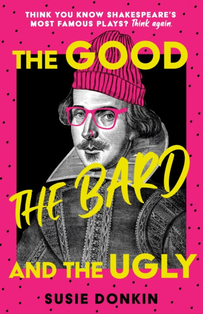Book cover of: Good, the Bard and the Ugly. By: Susie Donkin