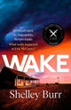 Book cover of: WAKE. By: Shelley Burr