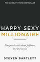 Happy Sexy Millionaire, From bestselling author and host of The Diary of a CEO podcast, and Dragons Den star 9781529394856 Steven Bartlett