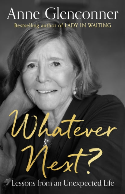Whatever Next?, Lessons from an Unexpected Life