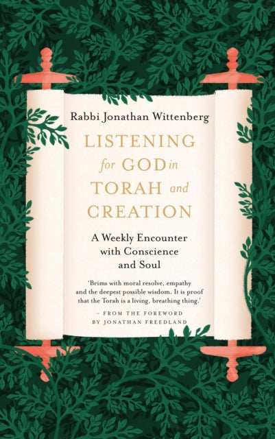 Book cover of: Listening for God in Torah and Creation. By: Jonathan Wittenberg