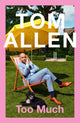 Too Much, the hilarious, heartfelt memoir 9781529397437 Tom Allen