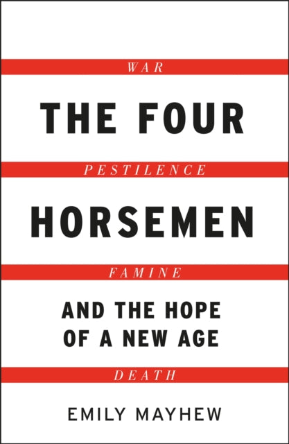 Book cover of: The Four Horsemen. By: Emily Mayhew