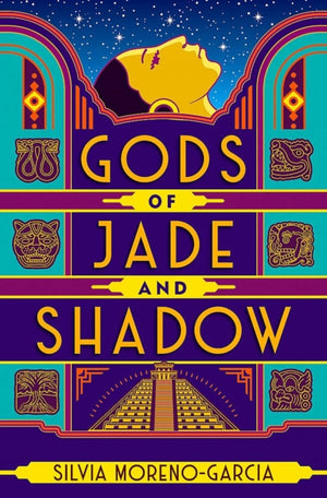 Gods of Jade and Shadow, A Sweeping, Romantic Fairytale Inspired By Mexican Folklore