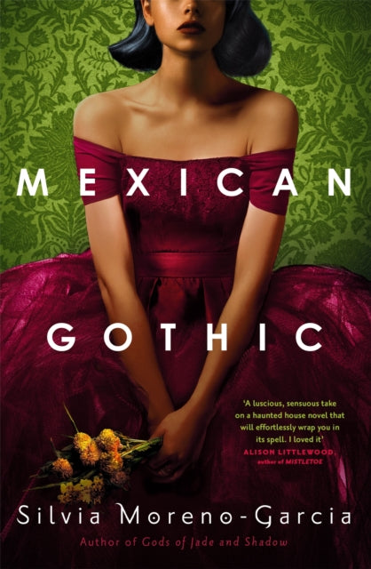 Mexican Gothic, The extraordinary international bestseller, 'a new classic of the genre' 9781529402681 Silvia Moreno-Garcia