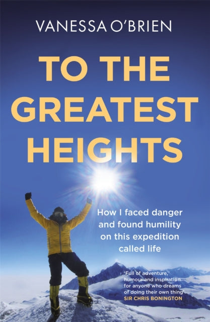 Book cover of: To the Greatest Heights. By: Vanessa O'Brien
