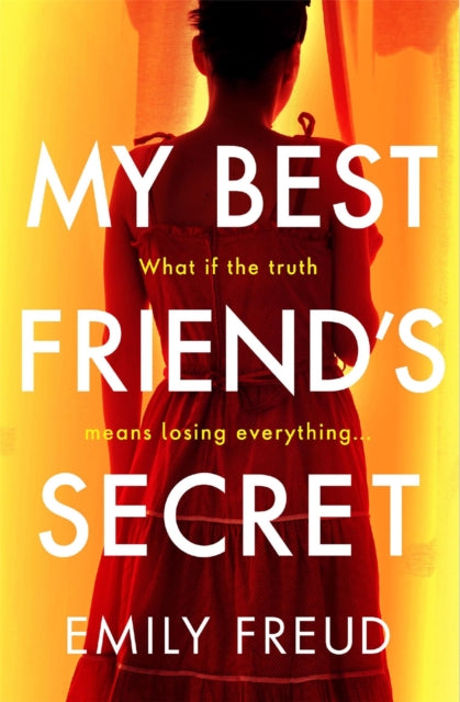 Book cover of: My Best Friend's Secret. By: Emily Freud