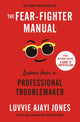 Book cover of: Fear-Fighter Manual. By: Luvvie Ajayi
