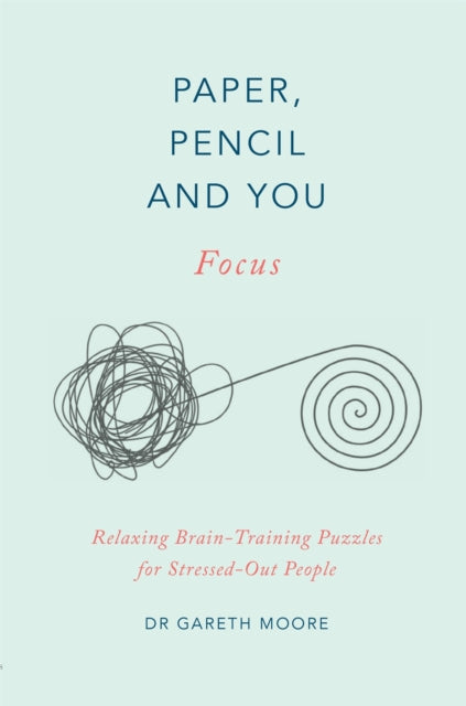 Book cover of: Paper, Pencil & You: Focus. By: Gareth Moore