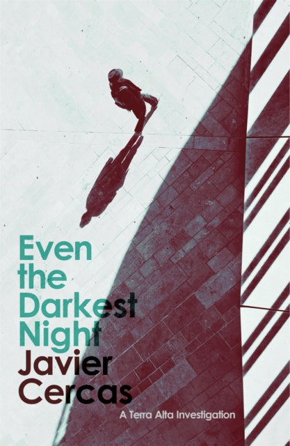 Book cover of: Even the Darkest Night. By: Javier Cercas