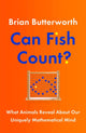 Book cover of: Can Fish Count?. By: Brian Butterworth