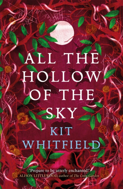 Book cover of: All the Hollow of the Sky. By: Kit Whitfield