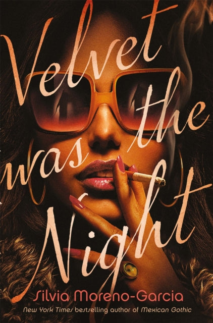 Book cover of: Velvet Was The Night. By: Silvia Moreno-Garcia