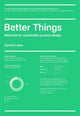 Book cover of: Better Things. By: Daniel Liden