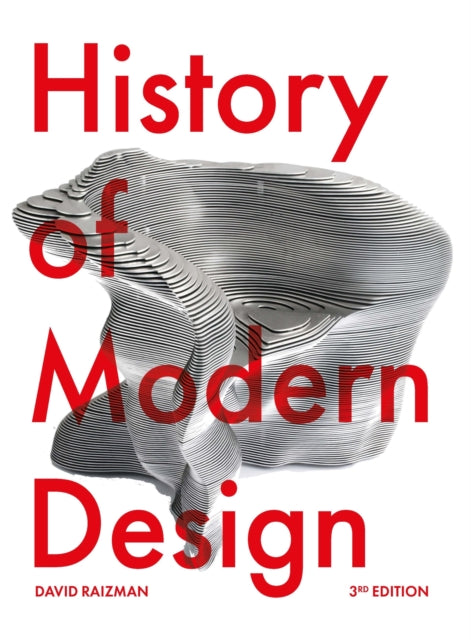 Book cover of: History of Modern Design Third Edition. By: David Raizman