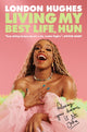 Book cover of: Living My Best Life, Hun. By: London Hughes