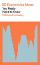 Book cover of: 50 Economics Ideas You Really Need to Know. By: Edmund Conway
