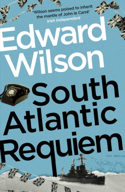 Book cover of: South Atlantic Requiem. By: Edward Wilson
