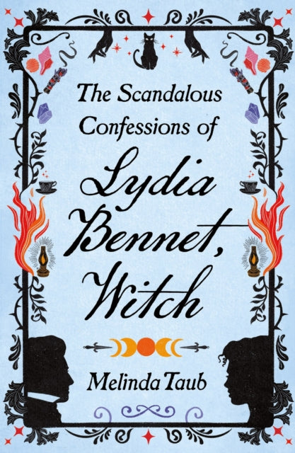 Book cover of: Scandalous Confessions of Lydia Bennet, Witch. By: Melinda Taub