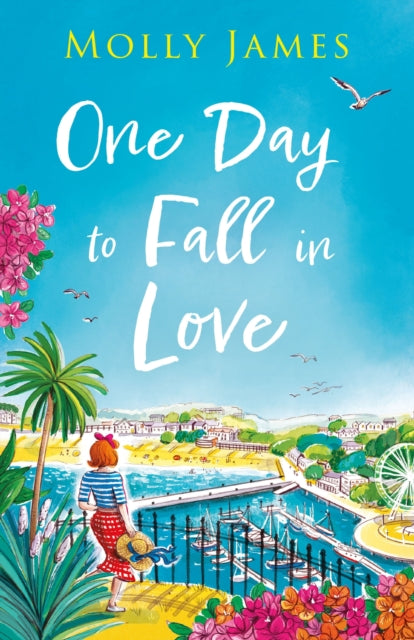 Book cover of: One Day to Fall in Love. By: Molly James