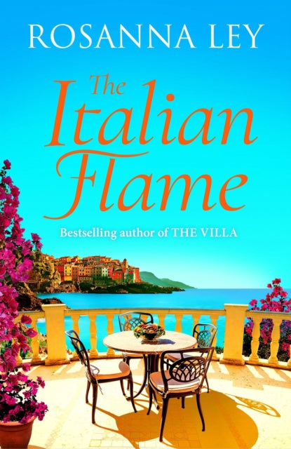 Italian Flame, a sweeping and epic escapist read, from the author of THE VILLA 9781529427738 Rosanna Ley
