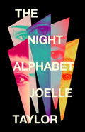 Night Alphabet, the electrifying debut novel from the award-winning poet