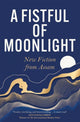 Book cover of: Fistful of Moonlight. By: Various authors