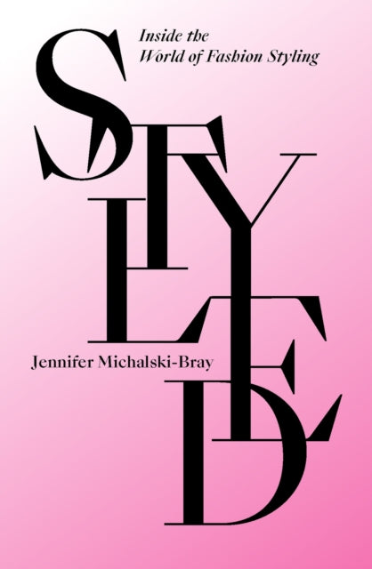 Book cover of: Styled. By: Jennifer Michalski-Bray