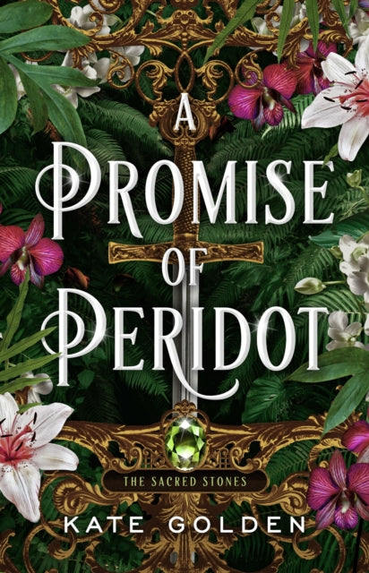 Promise of Peridot, An addictive enemies-to-lovers fantasy romance (The Sacred Stones, Book 2) 9781529434095 Kate Golden