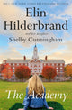 Academy, the new page-turning novel from the author of The Perfect Couple 9781529445237 Elin Hilderbrand