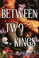 Book cover of: Between Two Kings