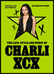 Life, Style and Music of Charli XCX, Cultural Agenda Setter and Brat Icon 9781529446937 Charlotte Gunn