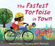 Book cover of: Fastest Tortoise in Town. By: Howard Calvert