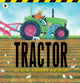 Book cover of: Tractor. By: Sally Sutton