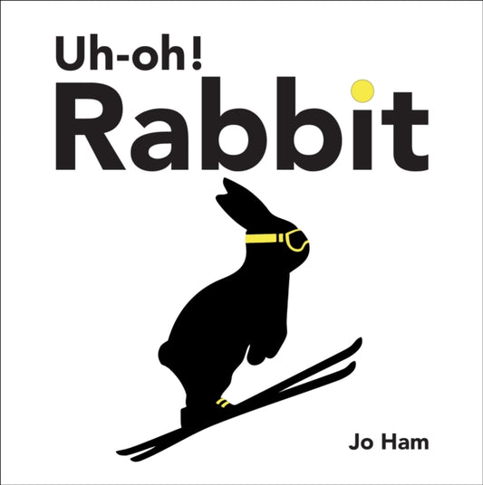 Book cover of: Uh-oh! Rabbit. By: Jo Ham