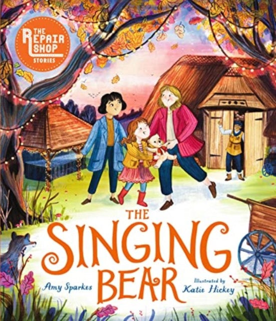 Book cover of: Repair Shop Stories: The Singing Bear. By: Amy Sparkes