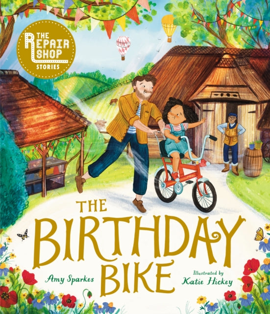 Book cover of: Repair Shop Stories: The Birthday Bike. By: Amy Sparkes