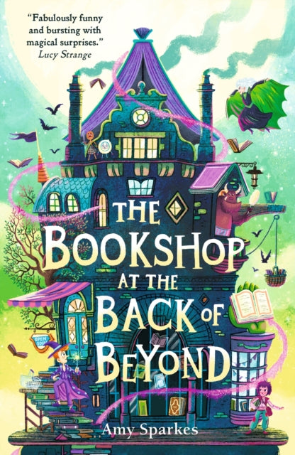 Bookshop at the Back of Beyond, Magic and mayhem combine in the third book in the middle grade fantasy adventure series - perfect for readers age 8, 9, 10, 11