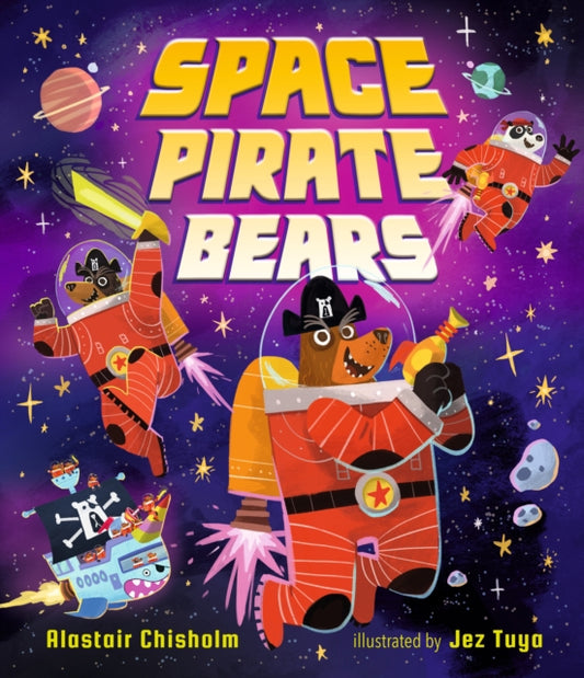 Book cover of: Space Pirate Bears. By: Alastair Chisholm