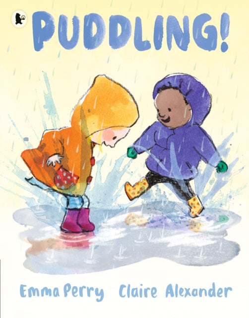 Book cover of: Puddling!. By: Emma Perry