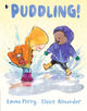 Book cover of: Puddling!. By: Emma Perry