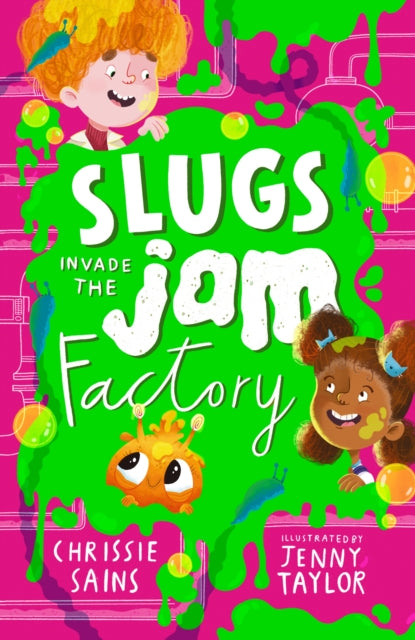 Book cover of: Slugs Invade the Jam Factory. By: Chrissie Sains