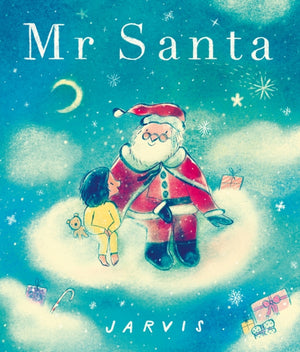 Mr Santa, An enchanting festive story with all the magic of Christmas for curious 3-7 year olds