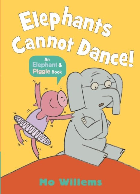 Elephants Cannot Dance! 9781529512359 Mo Willems