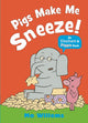 Pigs Make Me Sneeze! 9781529512373 Mo Willems