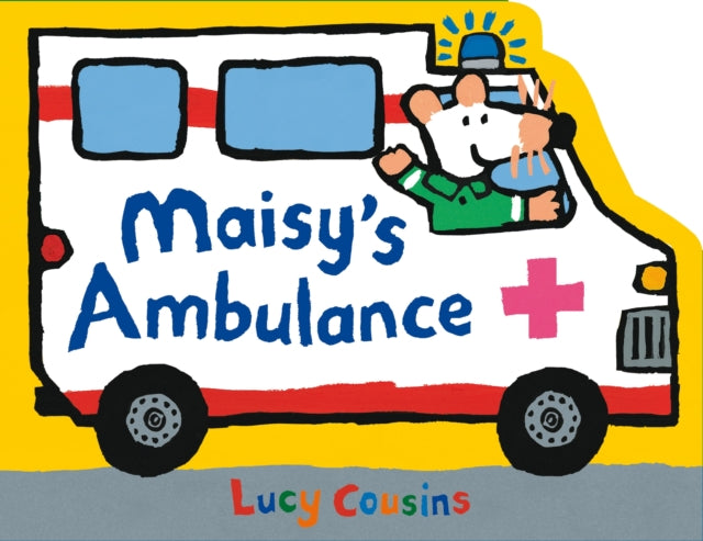 Maisy's Ambulance 9781529512601 Lucy Cousins