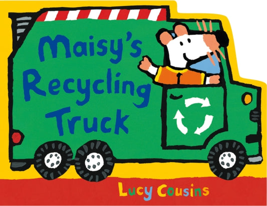 Maisy's Recycling Truck 9781529512618 Lucy Cousins