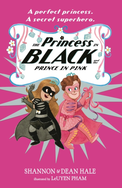 Book cover of: Princess in Black and the Prince in Pink. By: Shannon Hale